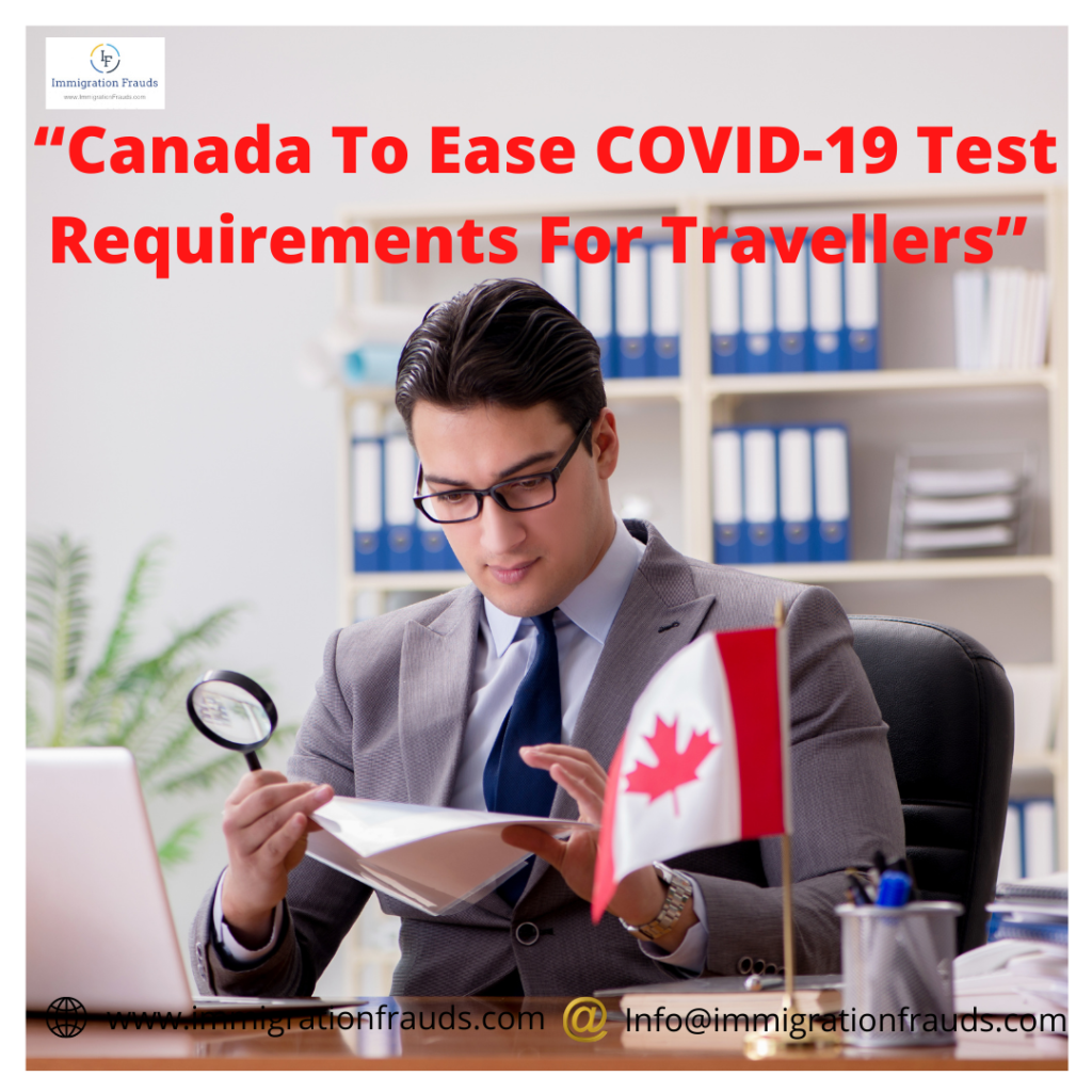 Canada To Ease COVID-19 Test Requirements For Travellers. 