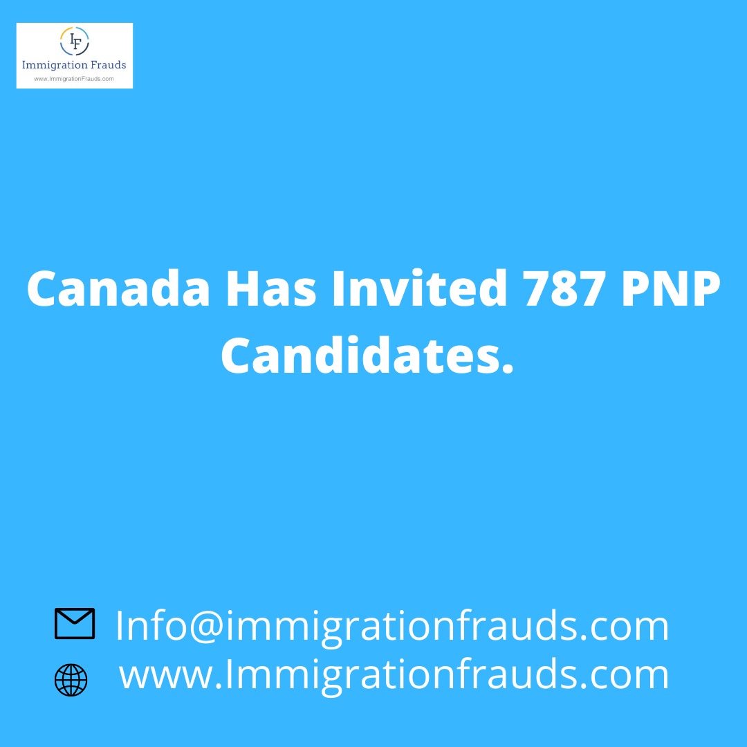 Canada Has Invited 787 Candidates - Immigration Frauds