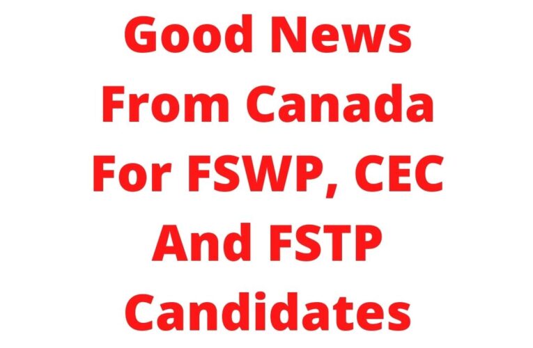 Good News From Canada For FSWP, CEC And FSTP Candidates.