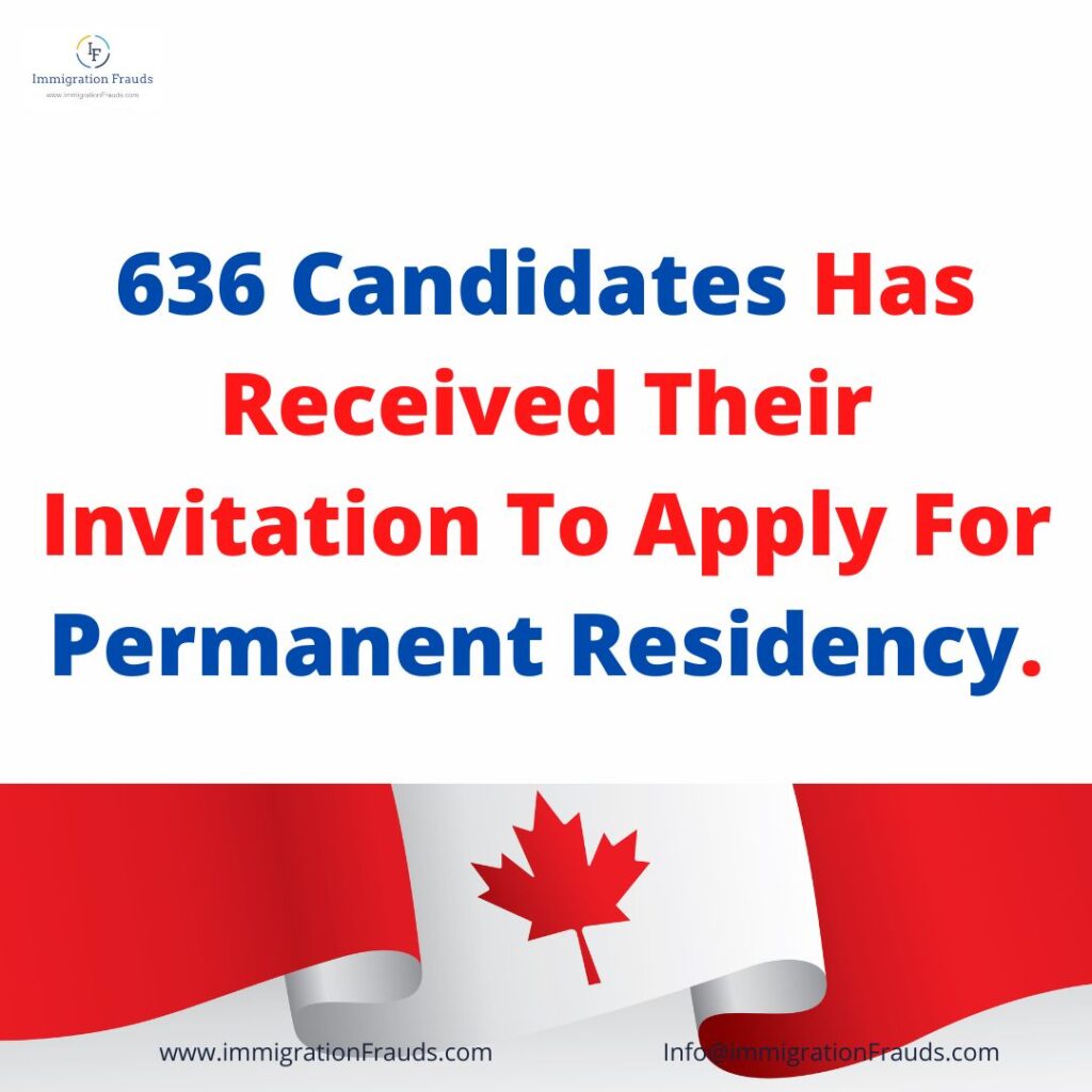 Canada Express Entry, 636 Candidates Has Received Their Invitation To Apply For Permanent Residency.