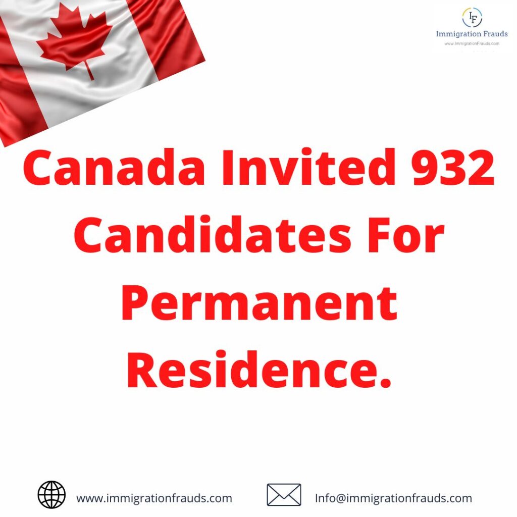 Canada Invited 932 Candidates For Permanent Residence.