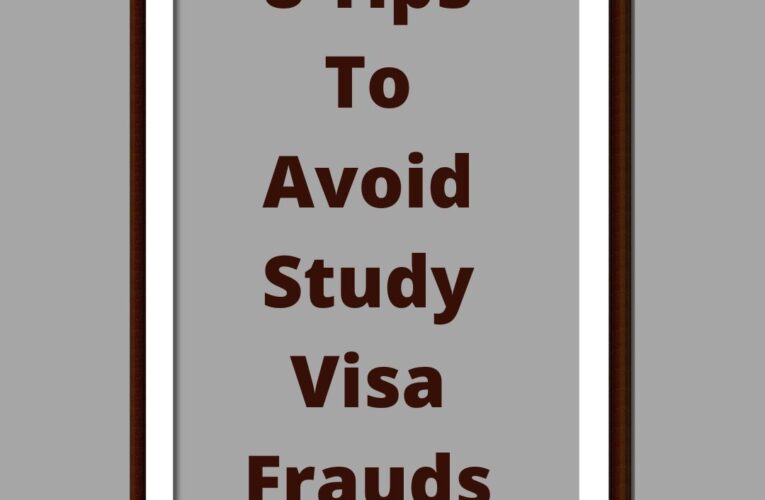 8 Tips To Avoid Study Visa Frauds