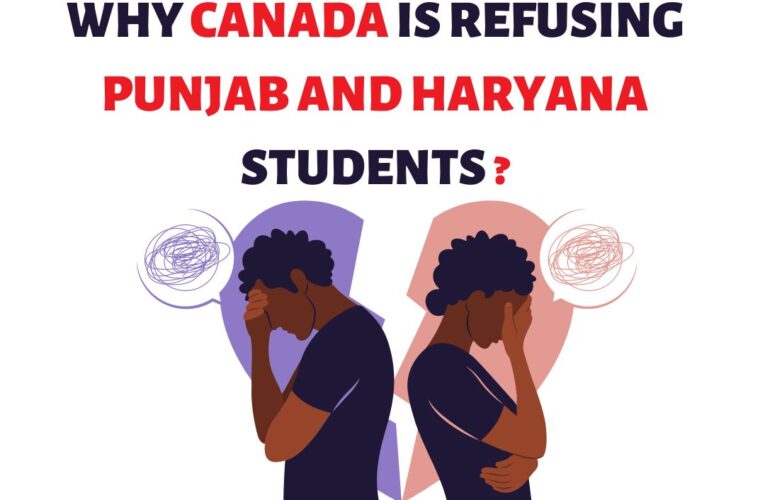 Do You Know, Why Canada Is Refusing Punjab And Haryana Students ?