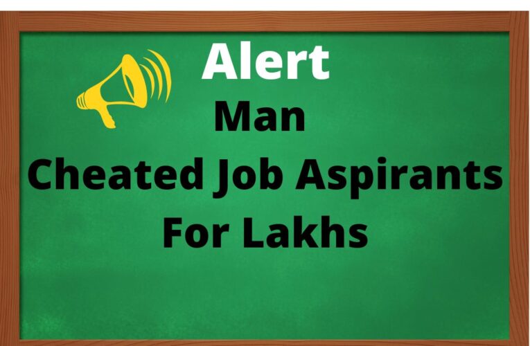 Cheated Job Aspirants For Lakhs 