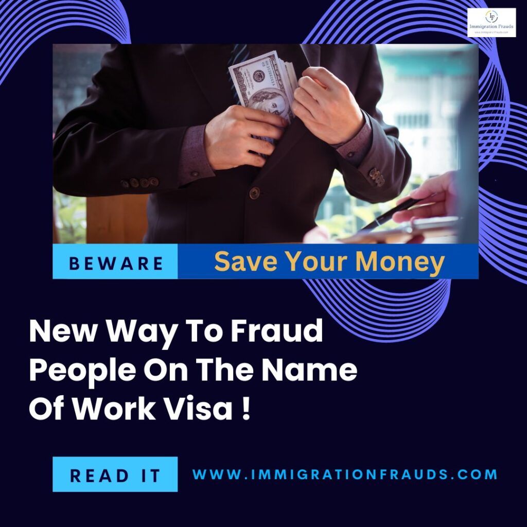 New Way To Fraud People On The Name Of Work Visa