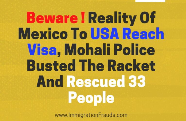 Beware ! Reality Of Mexico To USA Reach Visa, Mohali Police Busted The Racket And Rescued 33 People