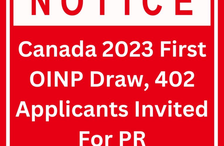 First Draw, OINP Invited 402 Applicants For PR