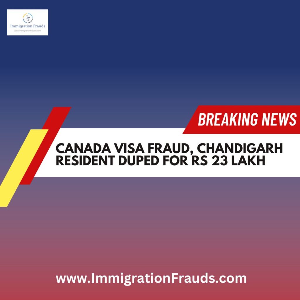 Canada Visa Fraud, Chandigarh Resident Duped For Rs 23 Lakh
